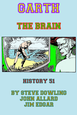 Garth History 51 - The Brain